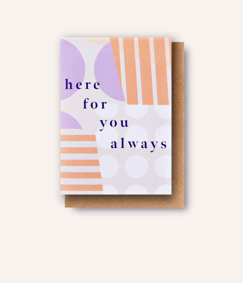 Here for You Always Card