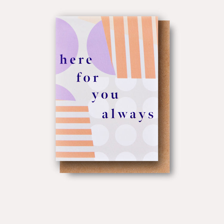 Here for You Always Card