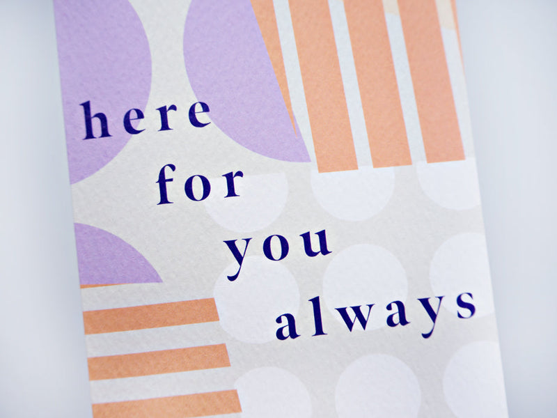 The Completist Here For You Always Card