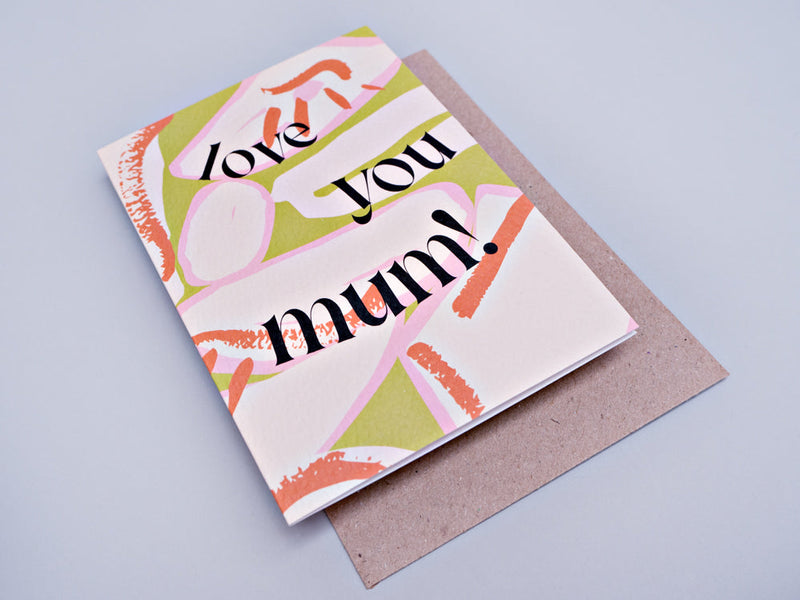 The Completist Capri Love You Mum Card